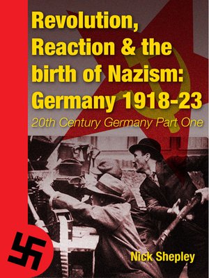 cover image of Reaction, Revolution and The Birth of Nazism